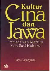 Kultur Cina dan Jawa: Pemahaman Menuju Asimilasi Kultural