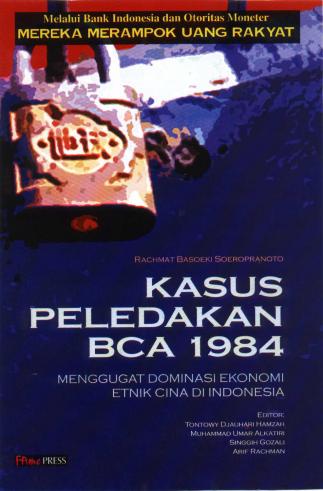 Kasus Peledakan BCA 1984, Menggugat Dominasi Ekonomi Etnik Cina di Indonesia