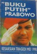 Buku Putih Prabowo: Kesaksian Tragedi Mei 1998