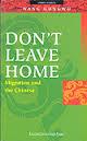 Don’t Leave Home: Migration and the Chinese