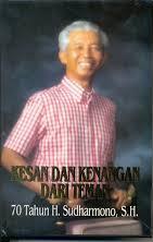 Kesan dan kenangan dari teman : 70 tahun H. Sudharmono, S.H.