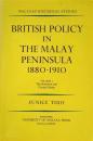 British policy in the Malay Peninsula, 1880-1910 Vol. 1