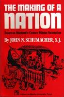 The making of a nation: Essays on Nineteenth-century filipino nationalism