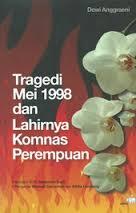 Tragedi Mei 1998 dan lahirnya Komnas Perempuan 