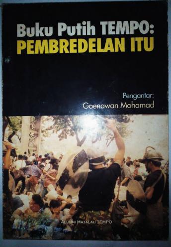 Buku Putih TEMPO : Pembredelan Itu