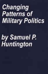 Changing Patterns of Military Politics