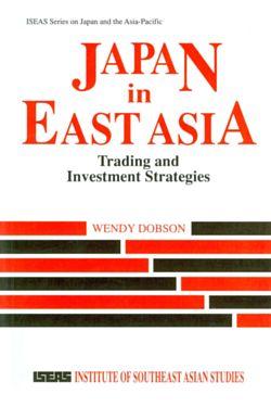 Japan in East Asia : Trading and Investment Strategies