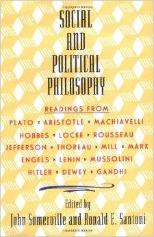 Social and Political Philosophy, Readings from Plato to Gandhi