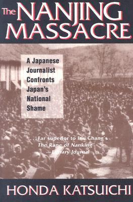 The Nanjing massacre : a Japanese journalist confronts Japan’s national shame 