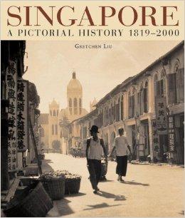 Singapore : A Pictorial History, 1819-2000