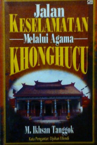 Jalan Keselamatan Melalui Agama Khonghucu