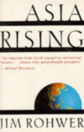 Asia Rising : How History’s Biggest Middle Class Will Change the World