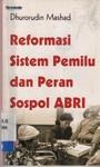 Reformasi Sistem Pemilu dan Peran Sospol ABRI