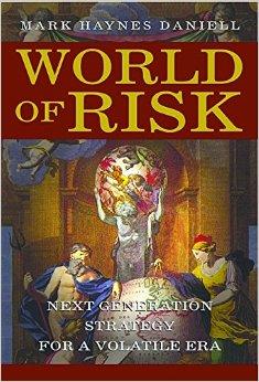 World of Risk : Next Generation Strategy for A Volatile Era