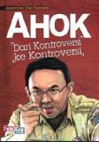 Ahok : Dari Kontroversi ke Kontroversi