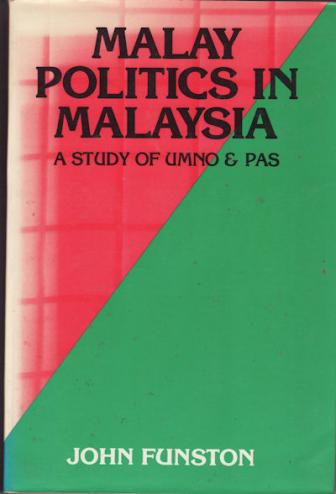 Malay Politics in Malaysia : A Study of the United Malays National Organisation and Party Islam