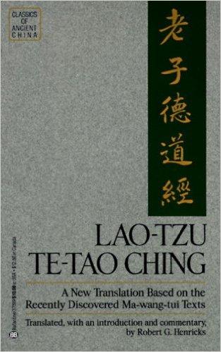 Lao Tzu: Te-Tao Ching - A New Translation Based on the Recently Discovered Ma-wang-tui Texts