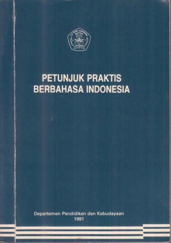 Petunjuk Praktis Berbahasa Indonesia 