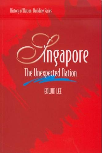 Singapore : The Unexpected Nation