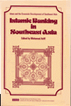 Islamic Banking in Southeast Asia : Islam and The Economic Development of Southeast Asia