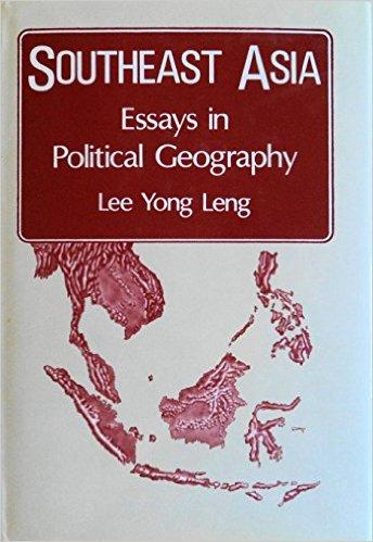 Southeast Asia : Essays in Political Geography 