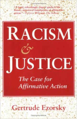 Racism and Justice : The Case for Affirmative Action