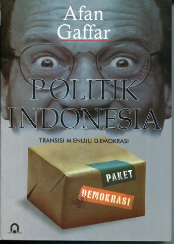 Politik Indonesia : Transisi Menuju Demokrasi