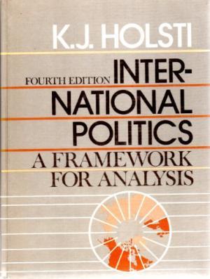 International Politics : A Framework for Analysis