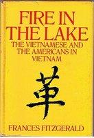 Fire in the Lake : The Vietnamese and the Americans in Vietnam