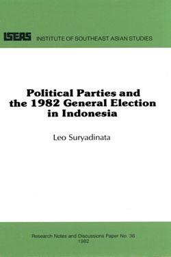 Political Parties and The 1982 General Election in Indonesia