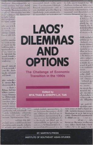 Laos’ Dilemmas and Options : The Challenge of Economic Transition in the 1990s