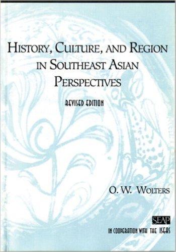 History, Culture, and Region in Southeast Asian perspectives