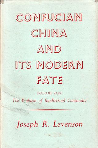 Modern China and Its Confucian Past : The Problem of Intellectual Continuity.