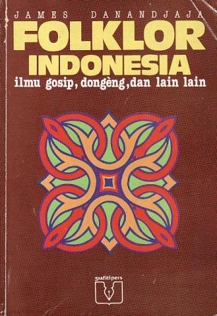 Folklor Indonesia : Ilmu Gosip, Dongeng dan Lain-lain