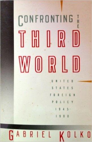 Confronting the Third World : United States Foreign Policy, 1945-1980