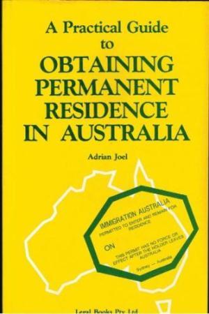 A Practical Guide to Obtaining Permanent Residence in Australia