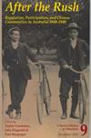 After The Rush : Regulation, Participation and Chinese Communities in Australia, 1860-1940