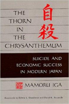 The Thorn in The Chrysanthemum : Suicide and Economic Success in Modern Japan