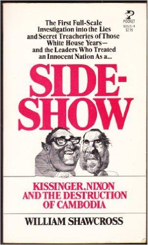 Sideshow : Kissinger, Nixon and The Destruction of Cambodia