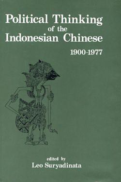 Political Thinking of The Indonesian Chinese (1990-1977)