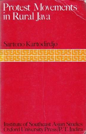Protest Movements in Rural Java : A Study of Agrarian Unrest in The Nineteenth and Early Twentieth Centuries