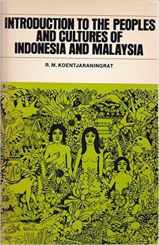 Introduction To The Peoples and Cultures of Indonesia and Malaysia