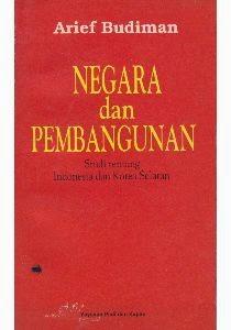 Negara dan Pembangunan : Studi Tentang Indonesia dan Korea Selatan