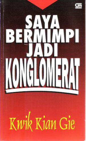 Saya Bermimpi Jadi Konglomerat