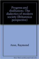 Progress and Disillusion: the Dialetics of Modern Society