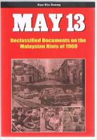 May 13 : Declassified Documents on the Malaysian Riots of 1969