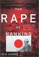 The rape of Nanking the forgotten holocaust of World War II Iris Chang.