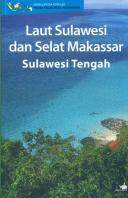 Ensiklopedia Populer, Pulau-pulau Kecil Nusantara : Laut Sulawesi dan Selat Makassar, Sulawesi Tengah