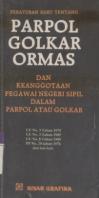 Peraturan Baru Tentang Parpol, Golkar, Ormas dan Keanggotaan Pegawai Negeri Sipil Dalam Parpol Atau Golkar