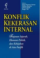 Konflik Kekerasan Internal : Tinjauan Sejarah, Ekonomi-politik, dan Kebijakan di Asia Pasifik